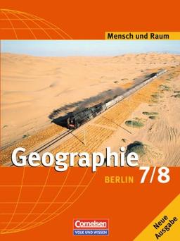 Mensch und Raum - Geographie Berlin: 7./8. Schuljahr - Schülerbuch