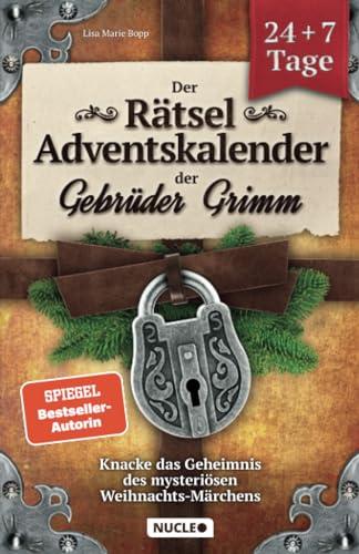 Der Rätsel-Adventskalender der Gebrüder Grimm: Knacke das Geheimnis des mysteriösen Weihnachts-Märchens | 24 + 7 Tage voller Escape-Rätsel