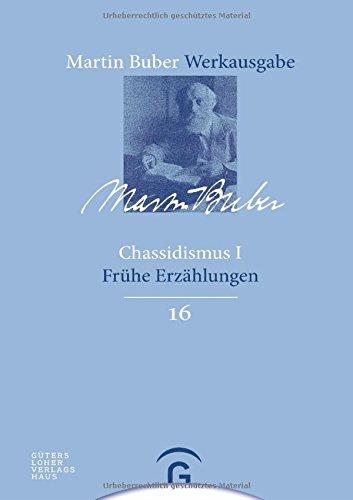 Martin Buber-Werkausgabe (MBW): Chassidismus I: Frühe Erzählungen