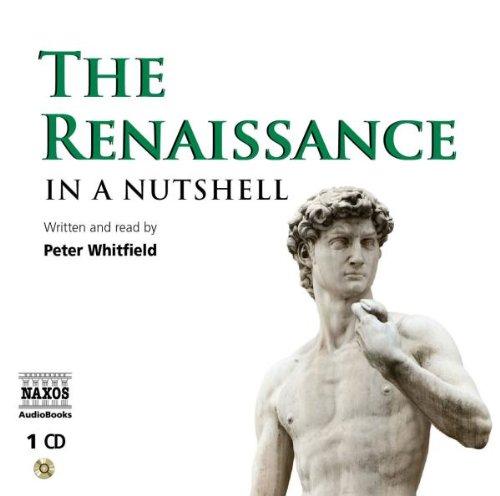 The Renaissance: In a Nutshell (In a Nutshell (Naxos Audio))