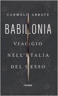 Babilonia. Viaggio nell'Italia del sesso