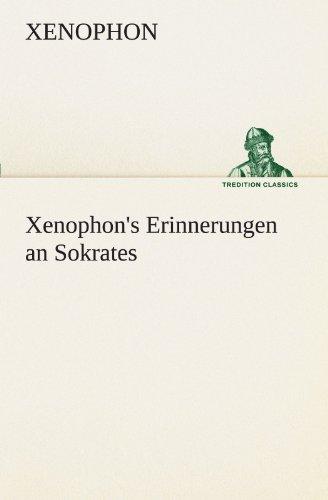 Xenophon's Erinnerungen an Sokrates (TREDITION CLASSICS)