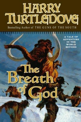 The Breath of God: A Tale of Adventure in the World Beyond (Opening of the World)