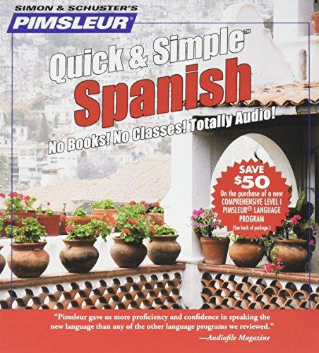 Pimsleur Spanish Quick & Simple Course - Level 1 Lessons 1-8 CD: Learn to Speak and Understand Latin American Spanish with Pimsleur Language Programs