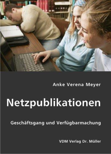 Netzpublikationen: Geschäftsgang und Verfügbarmachung