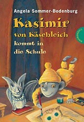 Kasimir von Käsebleich kommt in die Schule