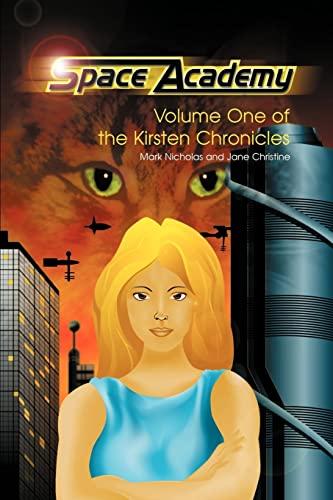 Space Academy: Volume One of the Kirsten Chronicles