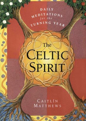 The Celtic Spirit: Daily Meditations for the Turning Year