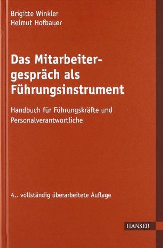 Das Mitarbeitergespräch als Führungsinstrument: Handbuch für Führungskräfte und Personalverantwortliche