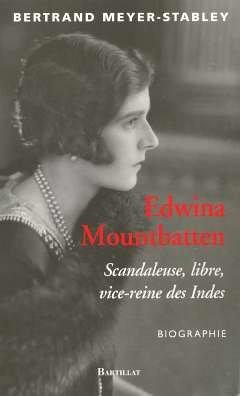 Edwina Mountbatten : libre, scandaleuse, vice-reine des Indes