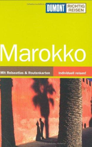 Marokko: Mit Reiseatlas und Routenkarten. Individuell reisen!