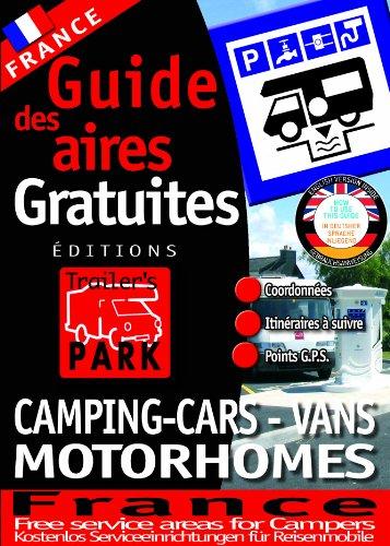 Guide des aires gratuites : camping-cars, vans, motorhomes : France