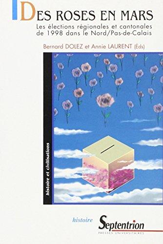Des roses en mars : les élections régionales et cantonales de 1998 dans le Nord-Pas-de-Calais