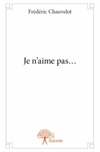 Je n’aime pas…