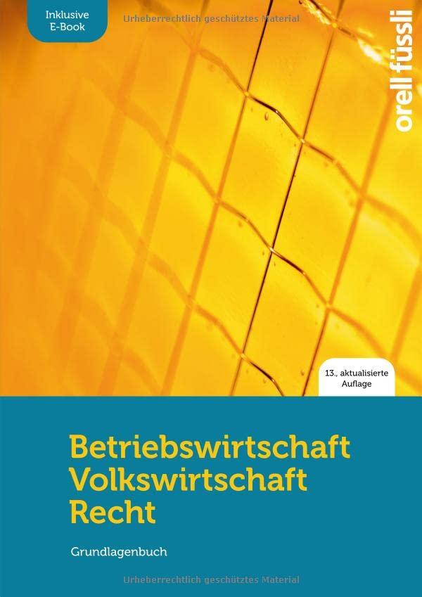 Betriebswirtschaft / Volkswirtschaft / Recht: Grundlagenbuch