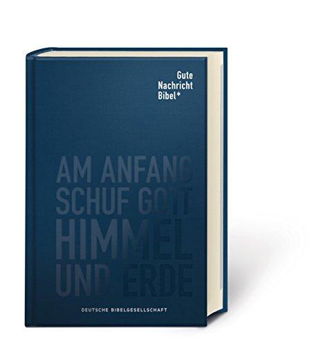 Gute Nachricht Bibel: Klassik Edition; mit den Spätschriften des Alten Testaments