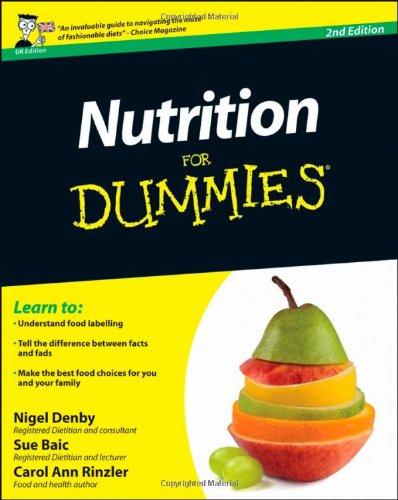 Nutrition For Dummies, UK Edition (For Dummies (Lifestyles Paperback))