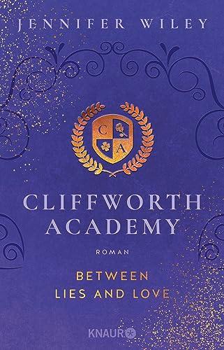 Cliffworth Academy – Between Lies and Love: Roman