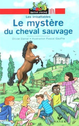 Les imbattables. Le mystère du cheval sauvage