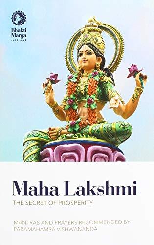 Maha Lakshmi: The Secret of Prosperity