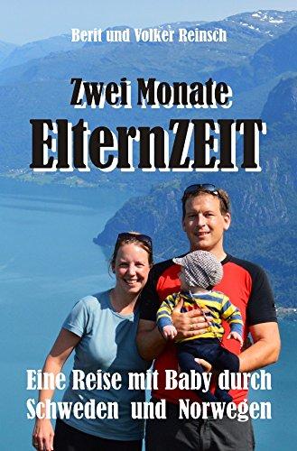 Zwei Monate ElternZEIT: Eine Reise mit Baby durch Schweden und Norwegen