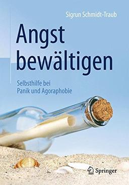 Angst bewältigen: Selbsthilfe bei Panik und Agoraphobie