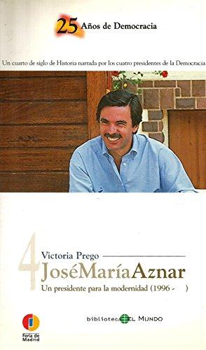 José María Aznar: un presidente para la modernidad (1996- )