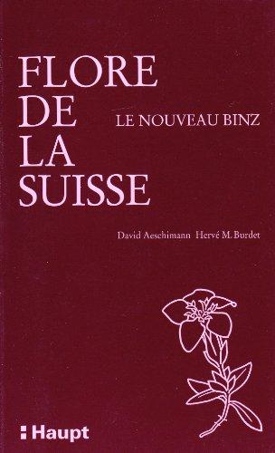 Flore de la Suisse: Et des territoires limitrophes - Le nouveau Binz