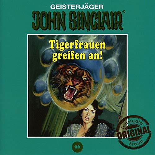 John Sinclair Tonstudio Braun - Folge 96: Tigerfrauen greifen an!.