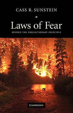 Laws of Fear: Beyond the Precautionary Principle (The Seeley Lectures, Band 6)