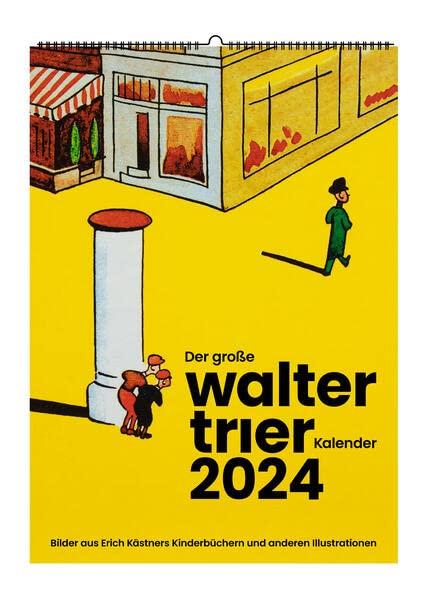 Der große WALTER TRIER Wandkalender 2024: Bilder aus Kästners Kinderbüchern und andere Illustrationen