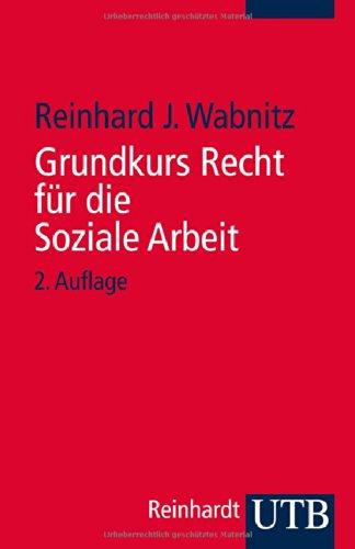 Grundkurs Recht für die Soziale Arbeit