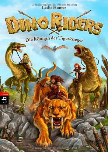 Dino Riders - Die Königin der Tigerkrieger: Band 3