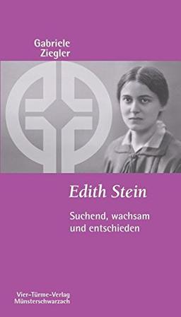 Edith Stein. Suchend, wachsam und entschieden. Münsterschwarzacher Kleinschriften