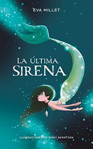 La última sirena. Premio Boolino 2018 / The Last Mermaid. Boolino 2018 Award (Escritura desatada)