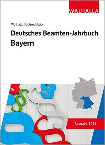 Deutsches Beamten-Jahrbuch Bayern 2021: Vorschriftensammlung zum Beamtenrecht