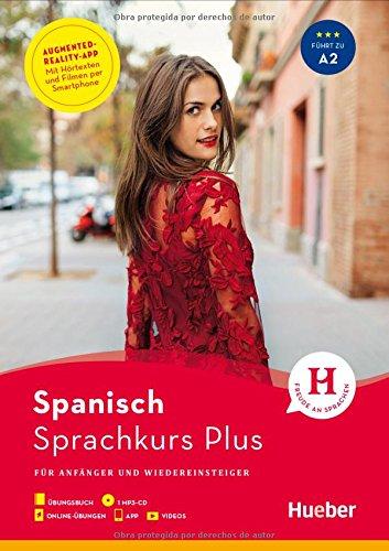 Hueber Sprachkurs Plus Spanisch: Für Anfänger und Wiedereinsteiger / Buch mit MP3-CD, Online-Übungen, App und Videos