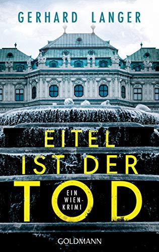 Eitel ist der Tod: Michael Winter ermittelt 2 - Ein Wien-Krimi