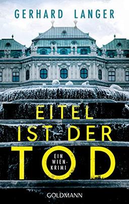 Eitel ist der Tod: Michael Winter ermittelt 2 - Ein Wien-Krimi