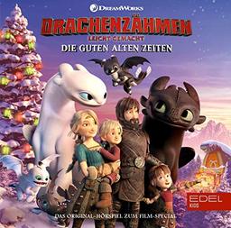 Drachenzähmen leicht gemacht: Die guten alten Zeiten - Das Original-Hörspiel zum Film-Special