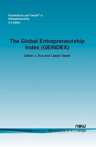 The Global Entrepreneurship Index (GEINDEX) (Foundations and Trends(r) in Entrepreneurship)