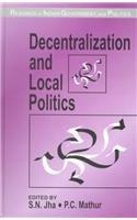 Decentralization and Local Politics (Readings in Indian Government and Politics, 2)