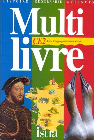 Multilivre histoire, géographie, sciences, CE2, cycle des approfondissements niveau 1 : livre de l'élève