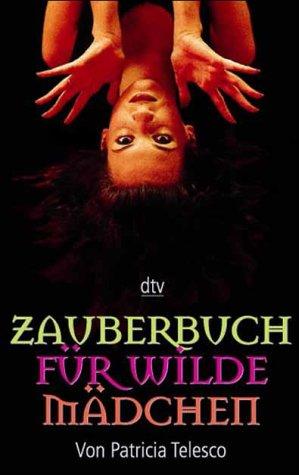 Zauberbuch für wilde Mädchen.