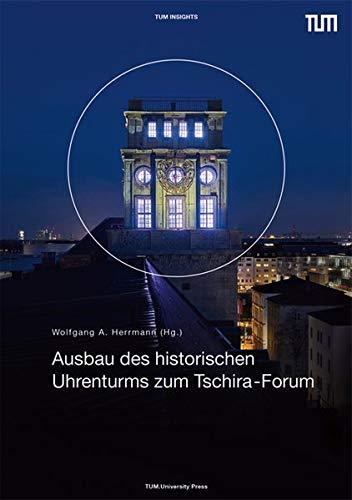 Ausbau des historischen Uhrenturms zum Tschira-Forum