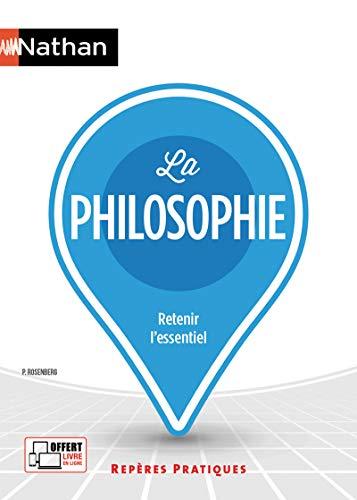 La philosophie : retenir l'essentiel