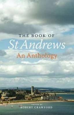 The Book of St Andrews: An Anthology