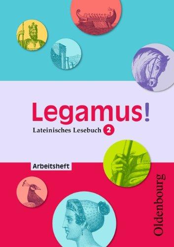 Legamus! 2 Arbeitsheft: Lateinisches Lesebuch