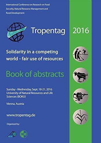 Tropentag 2016: Solidarity in a competing world - fair use of resources