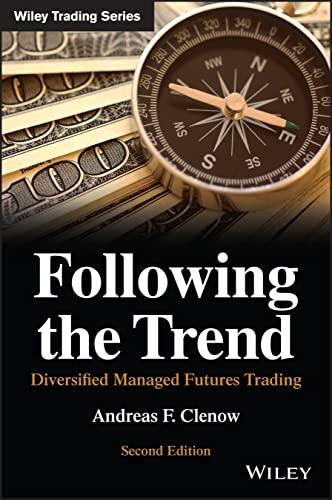 Following the Trend: Diversified Managed Futures Trading (Wiley Trading Series)